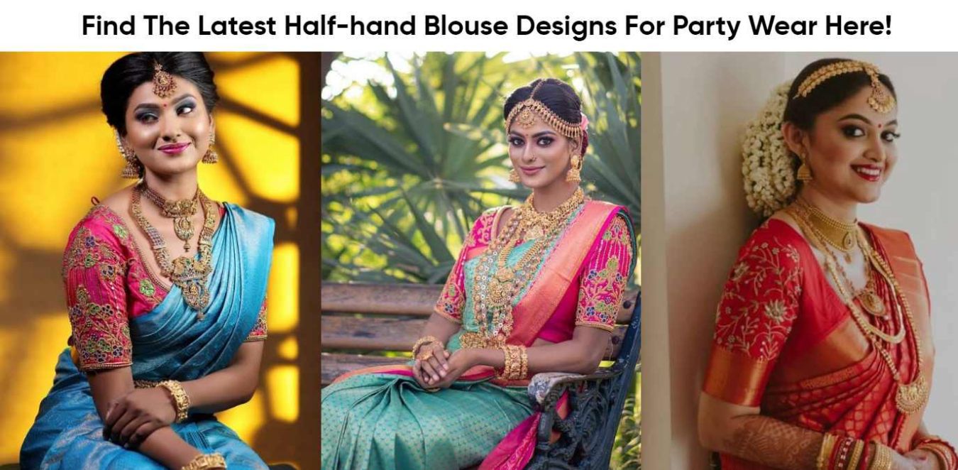 Find The Latest Half-hand Blouse Designs For Party Wear Here!